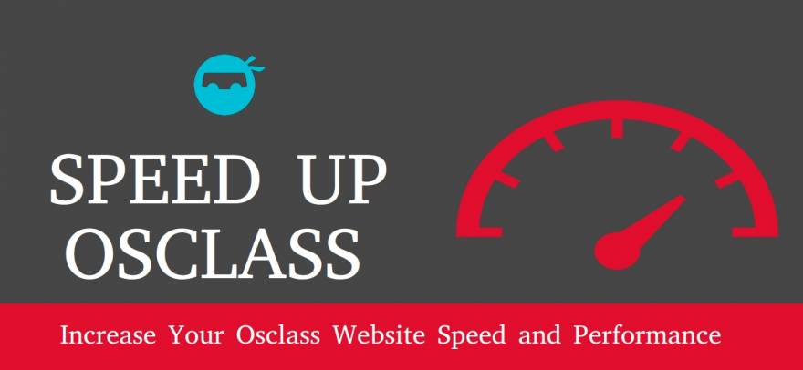 HOW TO INCREASE OSCLASS CLASSIFIED WEBSITE SPEED AND IMPROVE PERFORMANCE ?